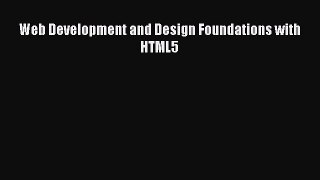 Web Development and Design Foundations with HTML5 Free Download Book