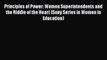 Principles of Power: Women Superintendents and the Riddle of the Heart (Suny Series in Women