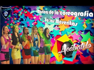 Música de la nueva coreografia de las meseritas