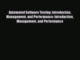 Automated Software Testing: Introduction Management and Performance: Introduction Management