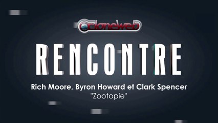 Zootopie : Rencontre avec Byron Howard, Rich Moore et Clark Spencer