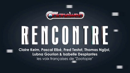 Zootopie : Rencontre avec les voix françaises