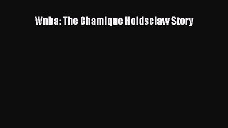 Wnba: The Chamique Holdsclaw Story  Free Books