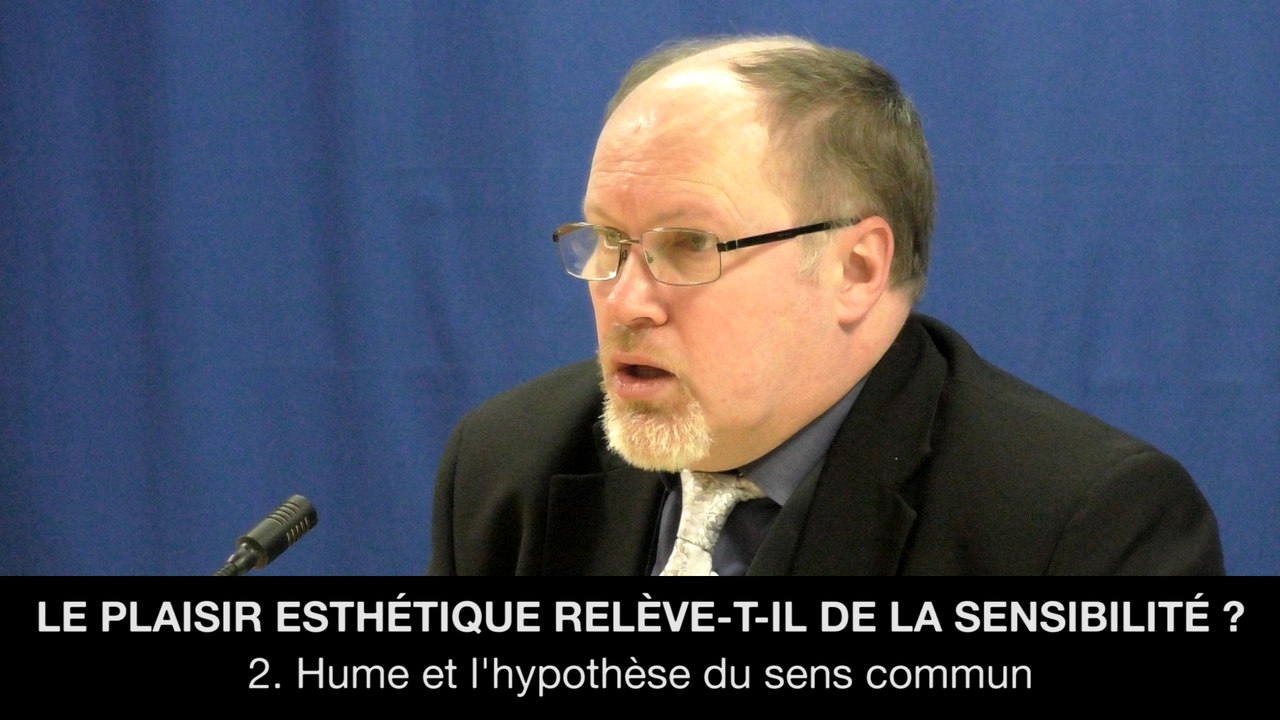 Le plaisir esthétique relève-t-il de la sensibilité ? - 2. Hume et l’hypothèse du sens commun, Philippe TOUCHET