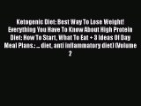 Ketogenic Diet: Best Way To Lose Weight! Everything You Have To Know About High Protein Diet: