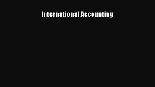 [PDF Download] International Accounting [Read] Online