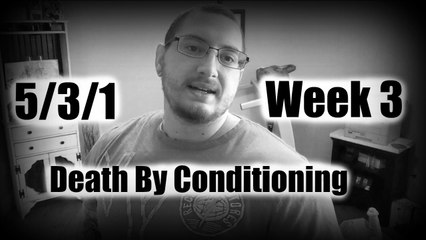 5/3/1 Boring But Big - Death By Conditioning - Week 3.mp4