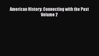 [PDF Download] American History: Connecting with the Past Volume 2 [PDF] Online