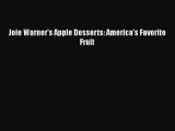 Joie Warner's Apple Desserts: America's Favorite Fruit Read Online PDF