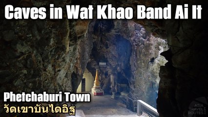 Caves in Wat Khao Band Ai It Phetchaburi