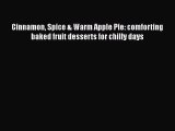 Cinnamon Spice & Warm Apple Pie: comforting baked fruit desserts for chilly days Read Online