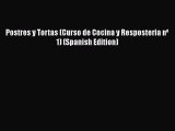 Postres y Tortas (Curso de Cocina y Resposteria nº 1) (Spanish Edition)  PDF Download