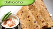 Dal Paratha | Easy To Make Healthy Breakfast / Lunch Recipe | Ruchis Kitchen