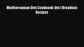 Mediterranean Diet Cookbook: Vol.1 Breakfast Recipes  Free Books