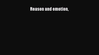 Reason and emotion  Free Books