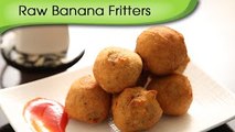Raw Banana Fritters | Quick Easy To Make Tea Time Snacks Recipe | Ruchis Kitchen