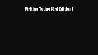 [PDF Download] Writing Today (3rd Edition) [Download] Online