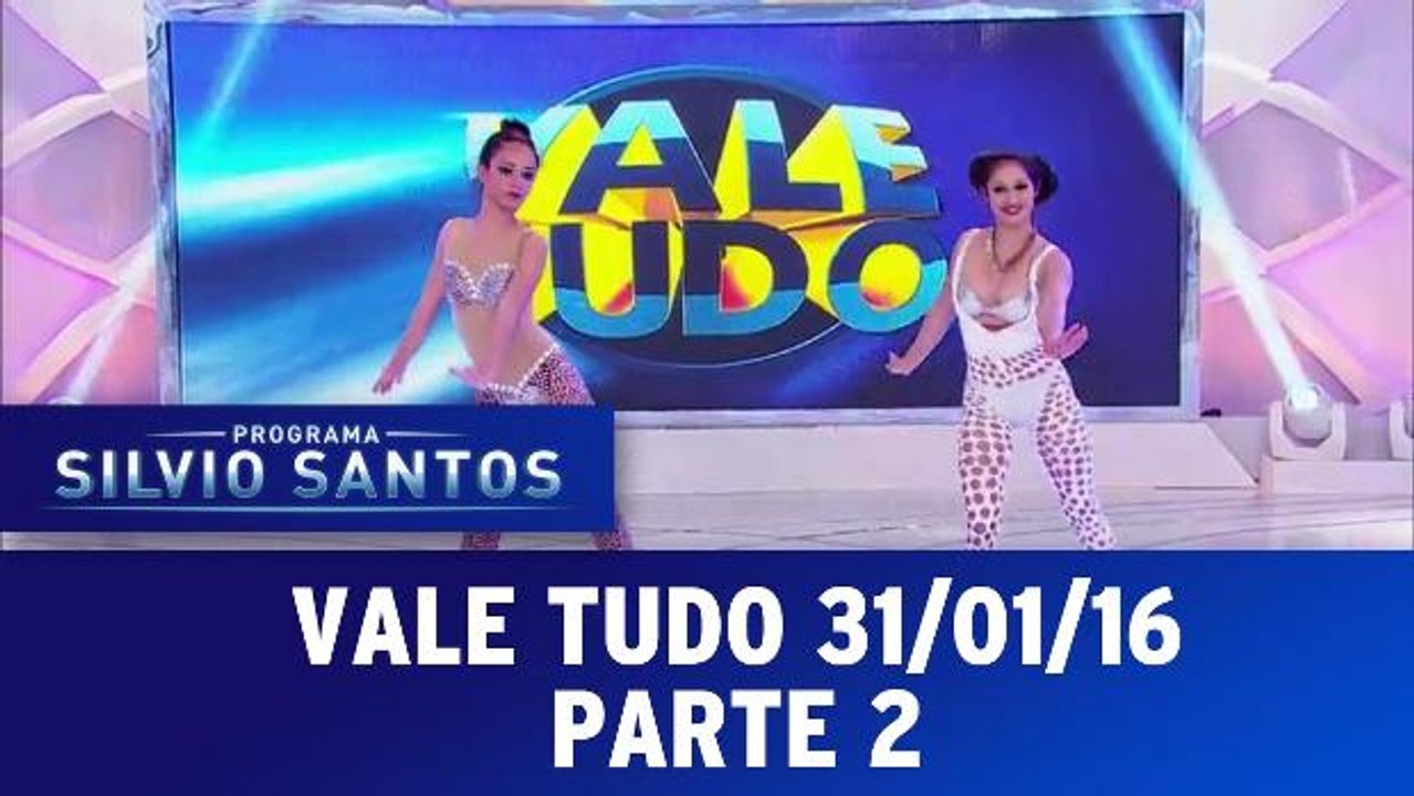 Vale Tudo de 31.01.16 - Parte 2