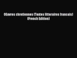 (PDF Download) OEuvres chretiennes (Textes litteraires francais) (French Edition) PDF