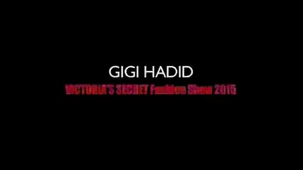 Gigi Hadid for Victorias Secret Fashion Show 2015