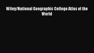 Wiley/National Geographic College Atlas of the World  Free Books