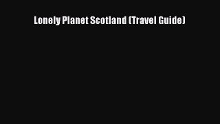 Lonely Planet Scotland (Travel Guide)  PDF Download