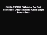 FLORIDA TEST PREP FSA Practice Test Book Mathematics Grade 5: Includes Two Full-Length Practice