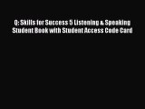 Q: Skills for Success 5 Listening & Speaking Student Book with Student Access Code Card  Free