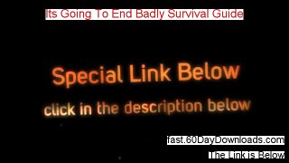 Its Going To End Badly Survival Guide Review (Download the eBook No Risk) - Customer Review Video