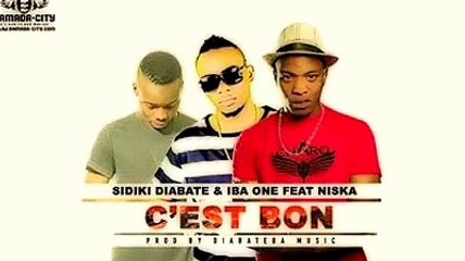NISKA FEAT  SIDIKI DIABATE FEAT IBA ONE ET NISKA. C'EST BON ANW KA BAMAKO KADI!