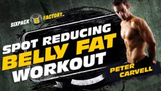 Belly Fat Spot Reduction Workout - Get 6 Pack Abs Fast