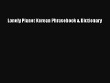 Lonely Planet Korean Phrasebook & Dictionary  Read Online Book