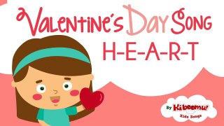 Valentine's Day Song for Children - H E A R T Valentine I Love You Song