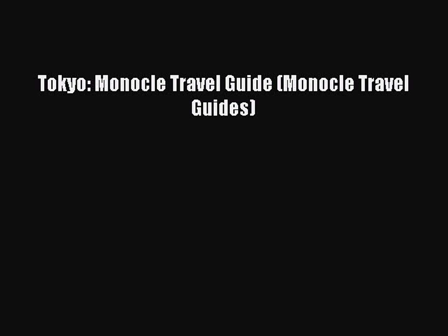 Tokyo: Monocle Travel Guide (Monocle Travel Guides) Free Download Book