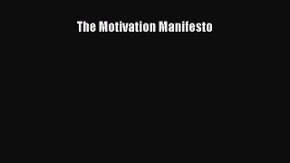 The Motivation Manifesto  Free Books