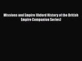 Missions and Empire (Oxford History of the British Empire Companion Series)  Free Books