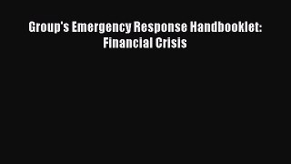 Group's Emergency Response Handbooklet: Financial Crisis  Free Books