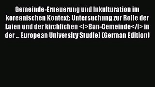 Gemeinde-Erneuerung und Inkulturation im koreanischen Kontext: Untersuchung zur Rolle der Laien