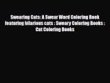 [PDF Download] Swearing Cats: A Swear Word Coloring Book featuring hilarious cats : Sweary