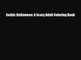 [PDF Download] Gothic Halloween: A Scary Adult Coloring Book [Read] Online
