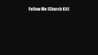 Follow Me (Church Kit)  Free Books