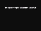 The Explicit Gospel - DVD Leader Kit (Re:Lit)  Free PDF