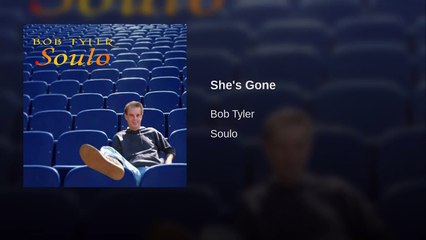 She's Gone - Bob Tyler (cover version)