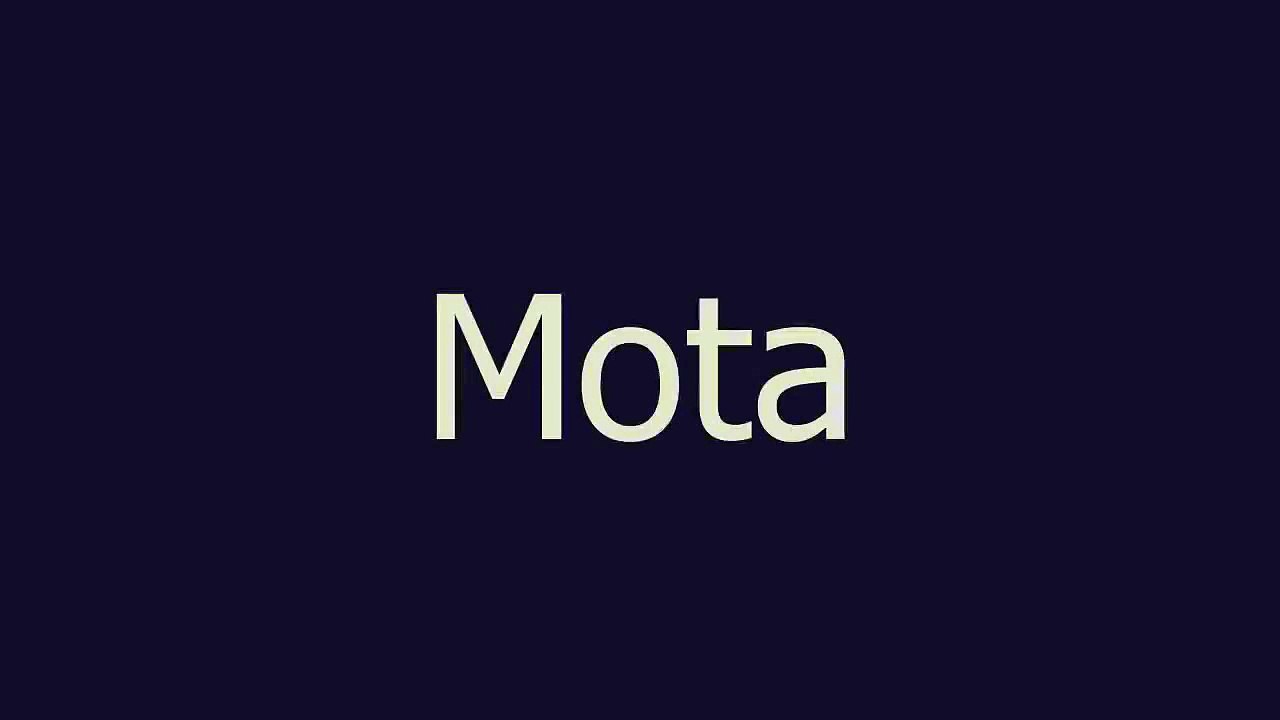 Mota meaning and pronunciation