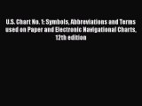 U.S. Chart No. 1: Symbols Abbreviations and Terms used on Paper and Electronic Navigational