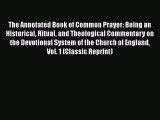 The Annotated Book of Common Prayer: Being an Historical Ritual and Theological Commentary