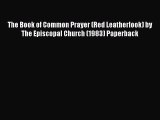 The Book of Common Prayer (Red Leatherlook) by The Episcopal Church (1983) Paperback  Free