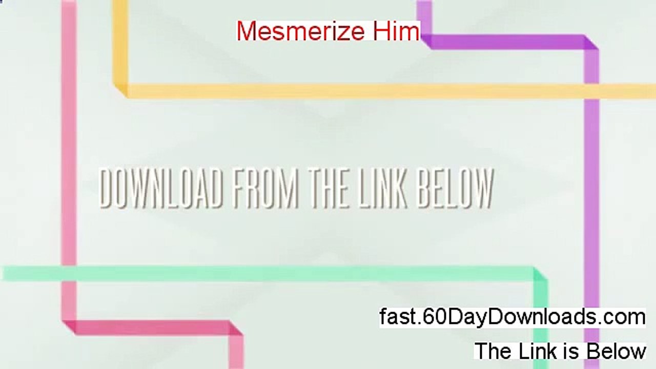Mesmerize Him Review 2014 - DOES IT WORK?