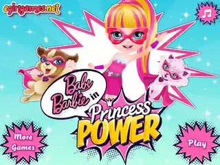 Baby Barbie In Princess Power Best Baby Games For Kids