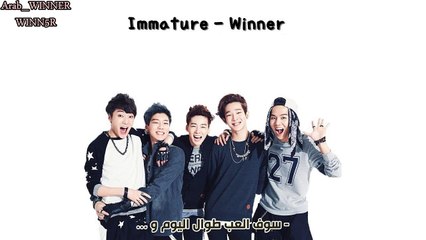 [Arabic Sub] WINNER - IMMATURE